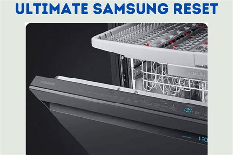 Reset Any Samsung Dishwasher: 4 Easy Steps